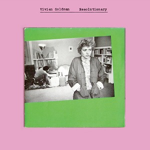 ヴィヴィアン・ゴールドマン / RESOLUTIONARY (SONGS 1979-1982)