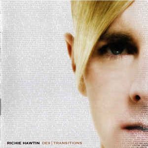 RICHIE HAWTIN / リッチー・ホウティン / DE9/TRANSITIONS