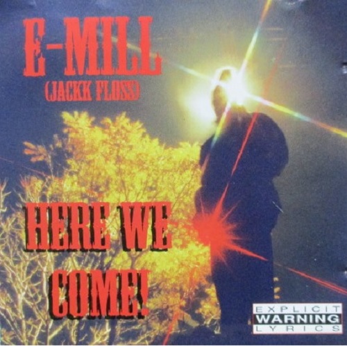 E-MILL / HERE WE COME!