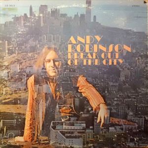 ANDY ROBINSON / アンディ・ロビンソン / BREAK OUT OF THE CITY