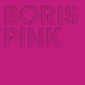 Boris / ボリス / PINK