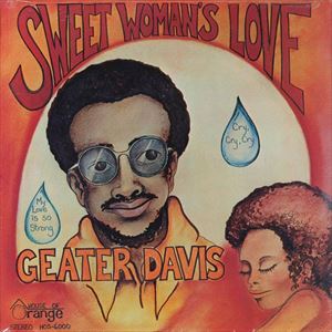 GEATER DAVIS / ジーター・デイヴィス / SWEET WOMAN'S LOVE