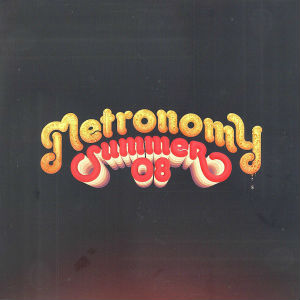 METRONOMY / メトロノミー / SUMMER 08