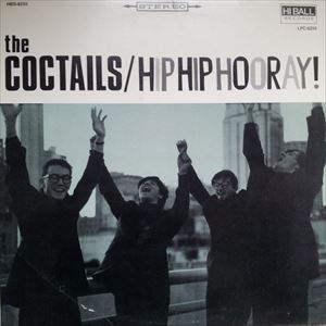 COCTAILS / カクテルズ / HIP HIP HOORAY!