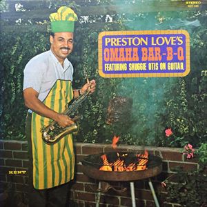 PRESTON LOVE / プレストン・ラヴ / PRESTON LOVE'S OMAHA BAR-B-Q