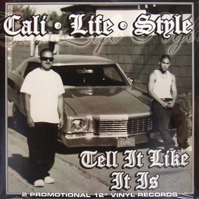 CALI LIFE STYLE / TELL IT LIKE IT IS "2LP"