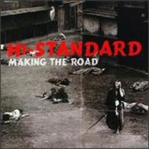 Hi-STANDARD / MAKING THE ROAD