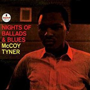 MCCOY TYNER / マッコイ・タイナー / NIGHTS OF BALLADS & BLUES