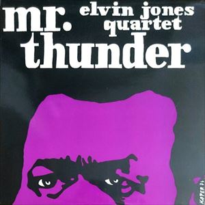 ELVIN JONES / エルヴィン・ジョーンズ / MR. THUNDER