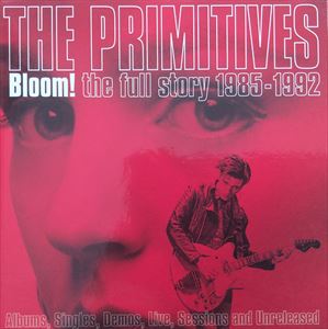 PRIMITIVES / プリミティヴス / BLOOM! THE FULL STORY 1985-1992: 5CD CLAMSHELL BOXSET