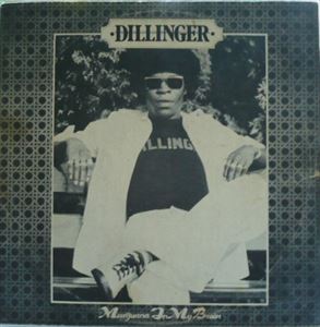 DILLINGER / ディリンジャー / MARIJUANA IN MY BRAIN