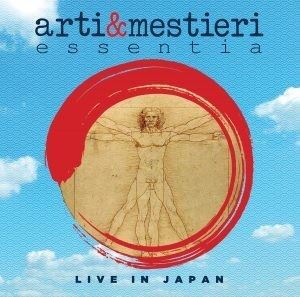 ARTI E MESTIERI / アルティ・エ・メスティエリ / ESSENTIA, LIVE IN JAPAN