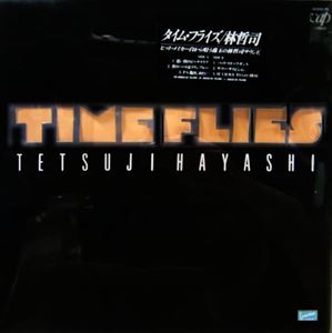 TETSUJI HAYASHI / 林哲司 / タイムフライズ