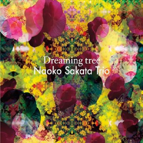 NAOKO SAKATA / 坂田尚子 / Dreaming Tree / ドリーミング・ツリー