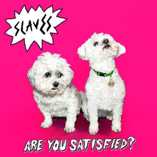 SLAVES / ARE YOU SATISFIED?