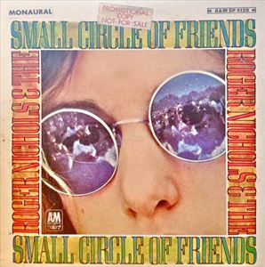 ROGER NICHOLS & THE SMALL CIRCLE OF FRIENDS / ロジャー・ニコルス&ザ・スモール・サークル・オブ・フレンズ / ROGER NICHOLS & THE THE SMALL CIRCLE OF FRIENDS ??