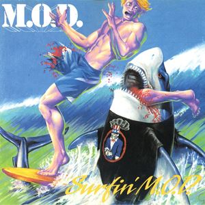 M.O.D. (METHOD OF DESTRUCTION) / エム・オー・ディー (メソッド・オブ・ディストラクション) / SURFIN' M.O.D.