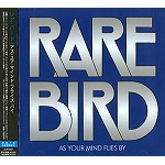 RARE BIRD / レア・バード / アズ・ユア・マインド・フライズ・バイ - デジタル・リマスター