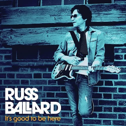 RUSS BALLARD / ラス・バラード / IT'S GOOD TO BE HERE (CD)
