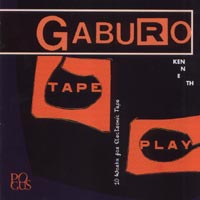 KENNETH GABURO / ケネス・ガブロ / TAPE PLAY