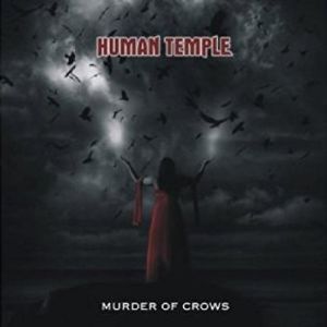 HUMAN TEMPLE / ヒューマン・テンプル / MURDER OF CROWS