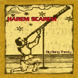 HAREM SCAREM / ハーレム・スキャーレム / BIG BANG THEORY