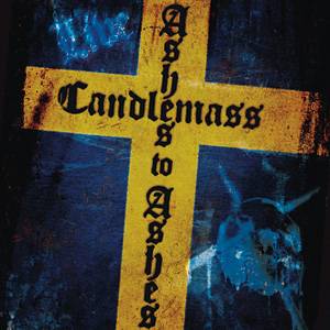 CANDLEMASS / キャンドルマス / ASHES TO ASHES<CD+DVD/DIGI>