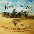 WISHBONE ASH / ウィッシュボーン・アッシュ / サムタイム・ワールド ベスト・オブ・