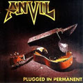 ANVIL / アンヴィル / PLUGGED IN PERMANENT