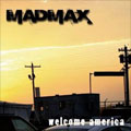 MAD MAX / マッド・マックス / WELCOME AMERICA