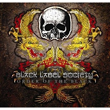 BLACK LABEL SOCIETY / ブラック・レーベル・ソサイアティ / ORDER OF THE BLACK / オーダー・オブ・ザ・ブラック