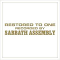 SABBATH ASSEMBLY / RESTORED TO ONE