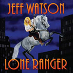 JEFF WATSON / ジェフ・ワトソン / ローン・レンジャー<SHRAPNEL SHRED GUITAR LEGEND PAPER SLEEVE COLLECTION 2010> 