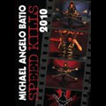 MICHAEL ANGELO BATIO / SPEED KILLS 2010