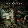 CREATION'S END / A NEW BEGINNING