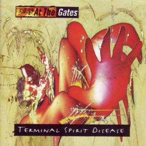 AT THE GATES / アット・ザ・ゲイツ / TERMINAL SPRIT DISEASE