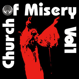 CHURCH OF MISERY / チャーチ・オブ・ミザリー / VOL.1