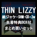 THIN LIZZY / シン・リジィ / まとめ買いセット <SHM-CD/紙ジャケット/3タイトル>