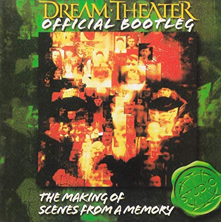 DREAM THEATER / ドリーム・シアター / THE MAKING OF SCENES FROM A MEMORY<OFFICIAL BOOTLEG / 2CD>
