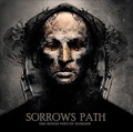 SORROWS PATH / THE ROUGH PATH OF NIHILISM