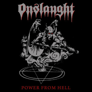 ONSLAUGHT / オンスロート / POWER FROM HELL<25th ANNIVERSARY EDITION>