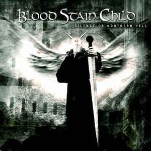 BLOOD STAIN CHILD / ブラッド・ステイン・チャイルド / SILENCE OF NORTHERN HELL / サイレンス・オブ・ノーザン・ヘル