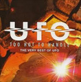 UFO / ユー・エフ・オー / TOO HOT TO HANDLE - THE VERY BEST OF UFO