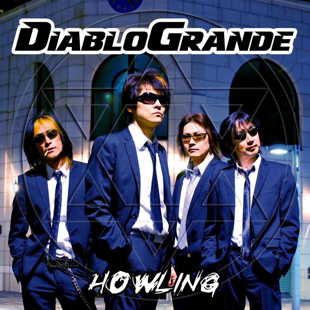 DIABLO GRANDE / ディアブロ・グラン / ハウリング