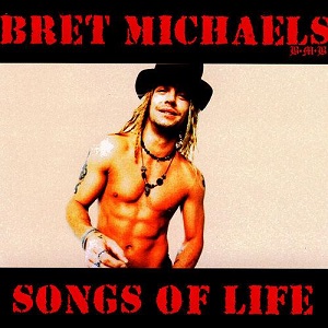 BRET MICHAELS / ブレット・マイケルズ / SONGS OF LIFE