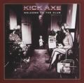 KICK AXE / キック・アクス / WELCOME TO THE CLUB