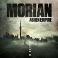 MORIAN / ASHEN EMPIRE