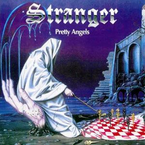 STRANGER (from Germany) / PRETTY ANGELS