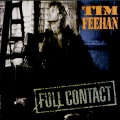 TIM FEEHAN / ティム・フィーハン / FULL CONTACT