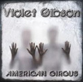 VIOLET GIBSON / AMERICAN CIRCUS